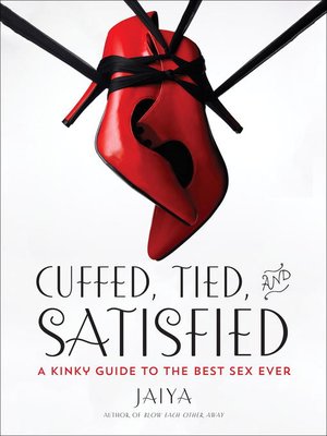 cover image of Cuffed, Tied, and Satisfied